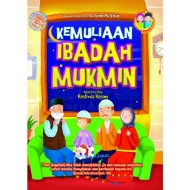 Kemuliaan Ibadah Mukmin