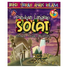 Panduan Lengkap Solat untuk Anak Muslim