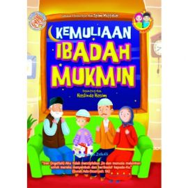Kemuliaan Ibadah Mukmin