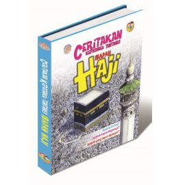 Ceritakan Kepadaku Tentang Ibadah Haji