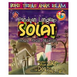 Panduan Lengkap Solat untuk Anak Muslim