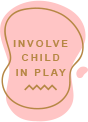Involve Child in Play